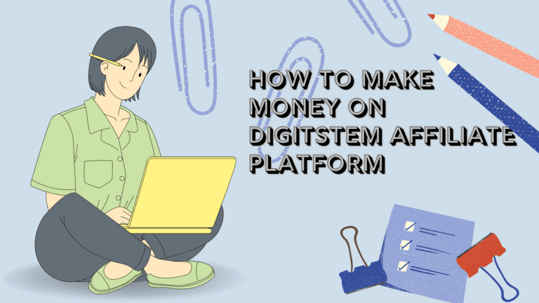 How To Make Money on Digitstem Affiliate Platform