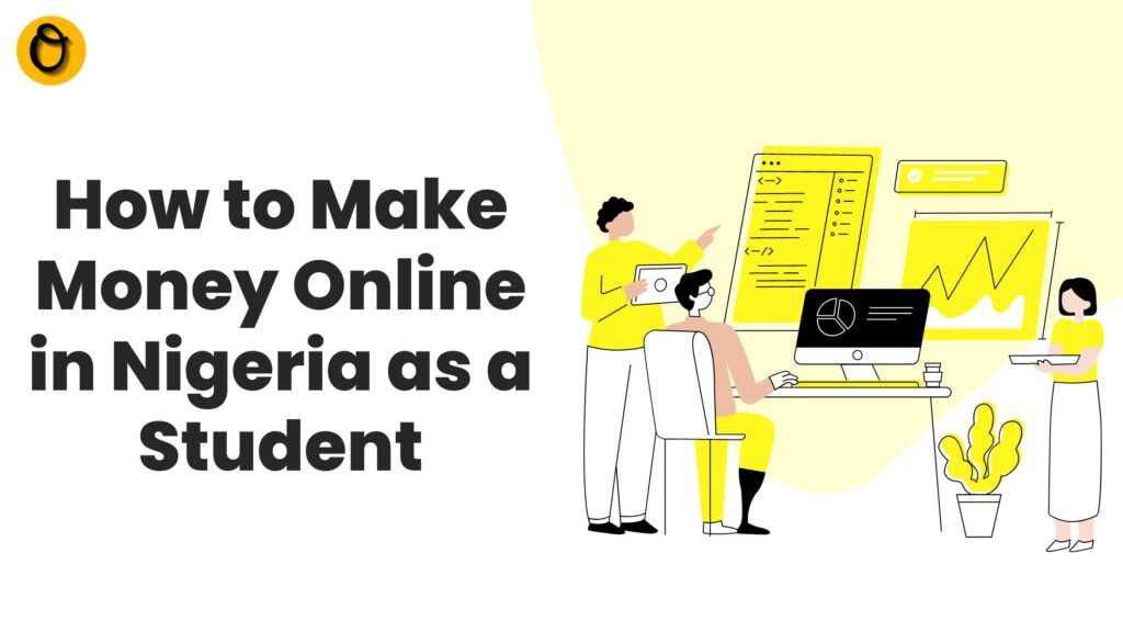 How To Make Money Online In Nigeria As A Student Offcamp