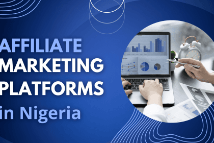 Top affiliate marketing platforms in Nigeria