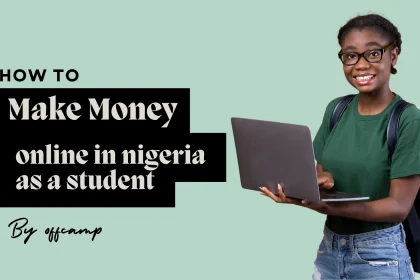 How To Make Money Online In Nigeria As A Student
