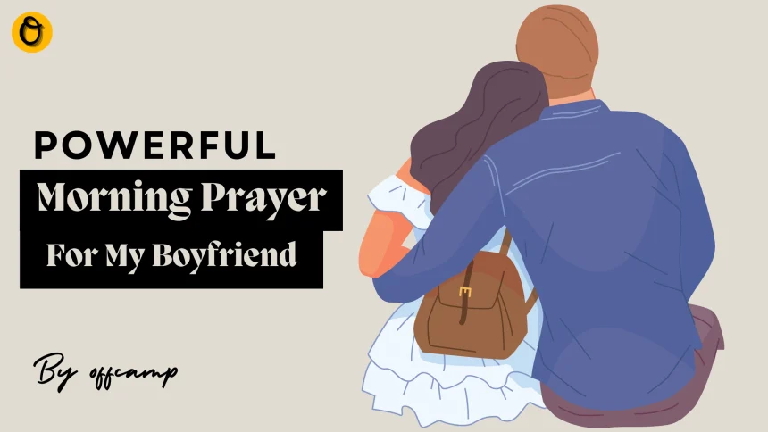 Good morning prayer for my boyfriend inspiration