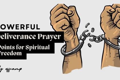 Powerful deliverance prayer points for spiritual warfare and freedom