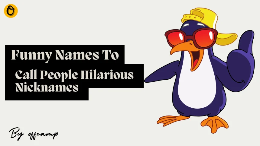 Classic silly nicknames chart showing funny names to call people