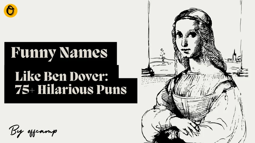 Classic wordplay names collection featuring Ben Dover examples