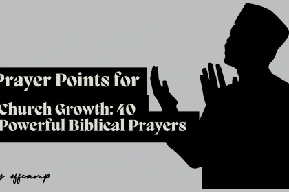 Prayer Points for Church Growth: 40 Powerful Biblical Prayers