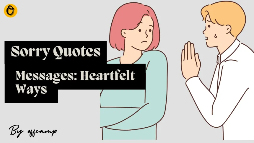 Heartfelt sorry quotes and messages written on handwritten notes for meaningful apologies in various relationships