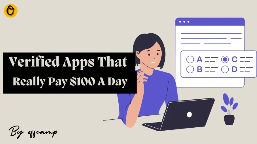 20 Verified Apps That Really Pay $100 A Day