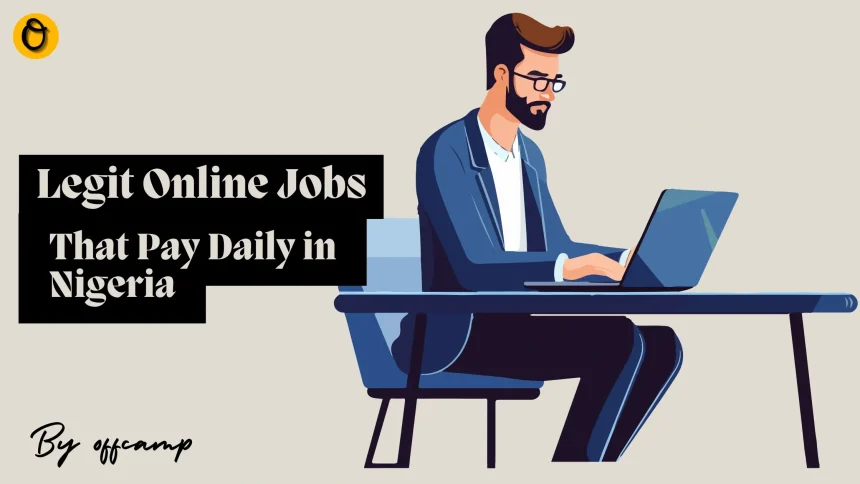Legit online jobs that pay daily in Nigeria without investment