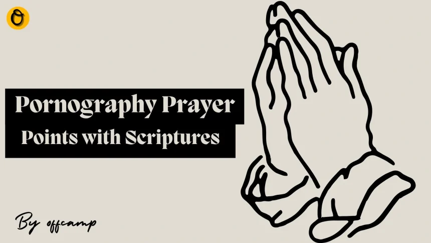 Pornography Prayer Points with Scriptures