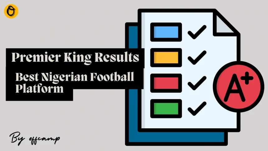 Premier King Results: Best Nigerian Football Platform