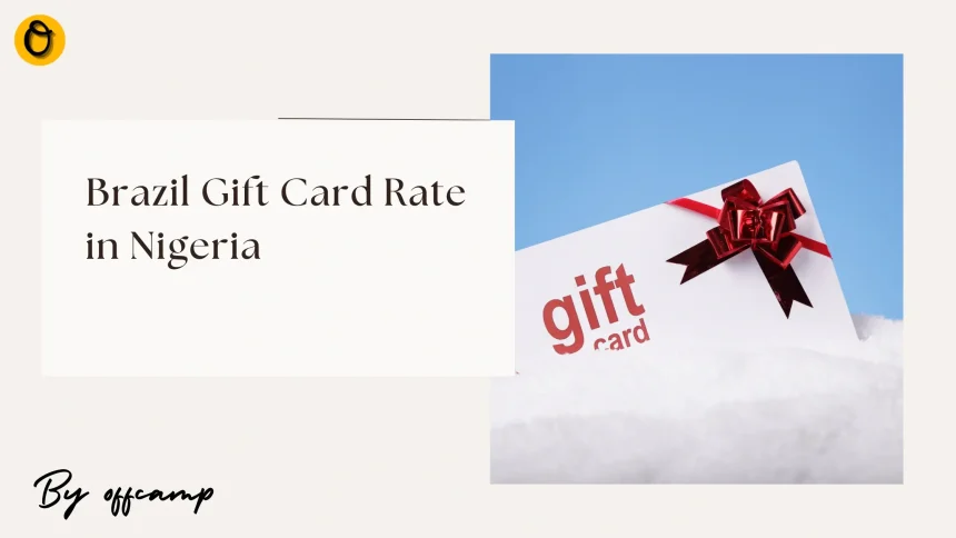 Brazil Gift Card Rate Nigeria