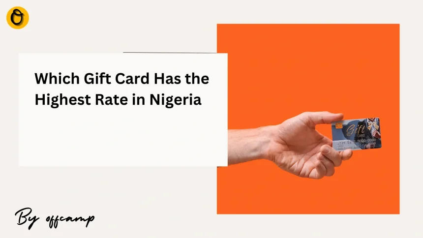 Which Gift Card Has the Highest Rate in Nigeria