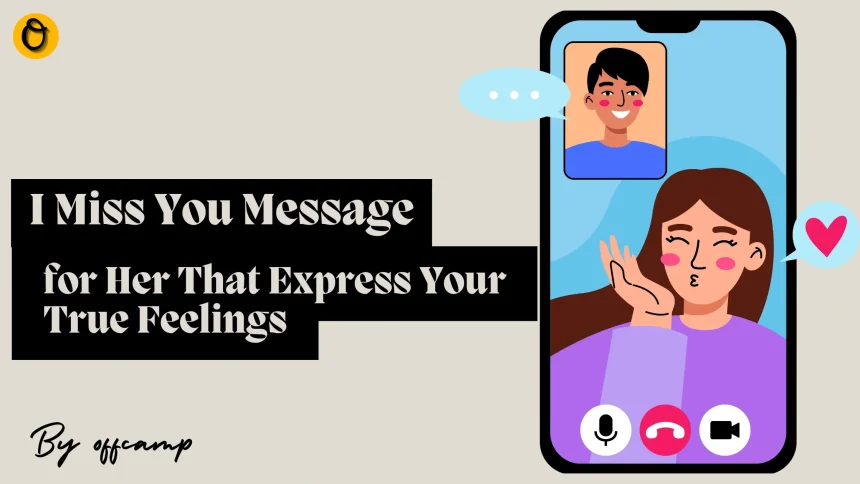 I Miss You Message for Her That Express True Feelings