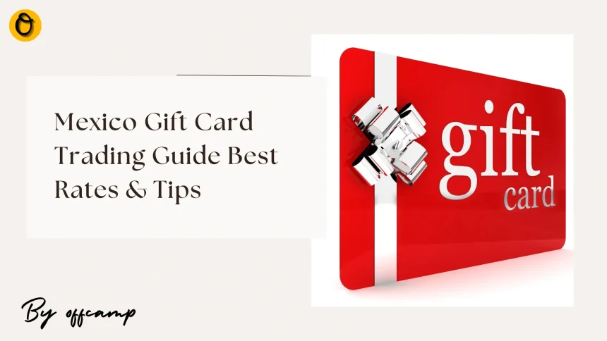 Mexico Gift Card Trading Guide