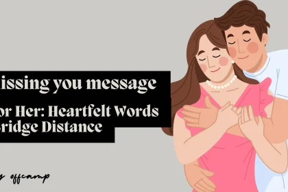 Missing You Message for Her: Heartfelt Words Bridge Distance