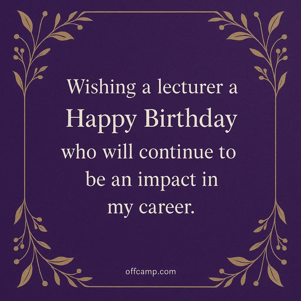 Appreciative Birthday Wishes Recognizing Their Impact